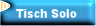 Tisch Solo