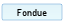 Fondue